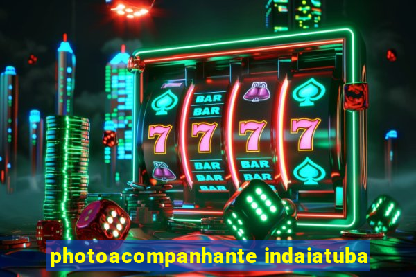 photoacompanhante indaiatuba